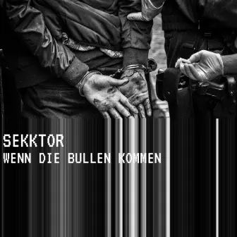 Wenn die Bullen kommen by Sekktor