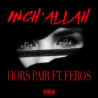 Inch'Allah by Hors Pair