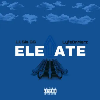 Elevate by Lil Sis GG