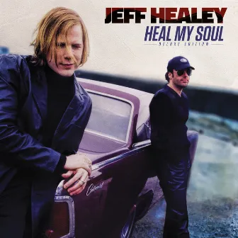 Heal My Soul (Deluxe Edition) by Jeff Healey