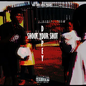 Shoot Your Shot by Dopey