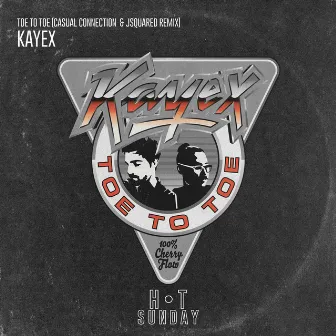 Toe To Toe (Casual Connection & Jsquared Remix) by Kayex