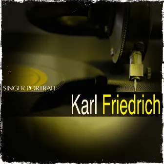 Singer Portrait: Karl Friedrich by Karl Friedrich