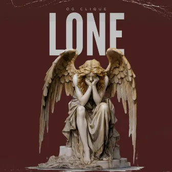 LONE by OG CLIQUE