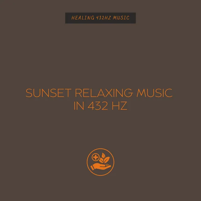 Sunset Relaxing Music in 432 Hz