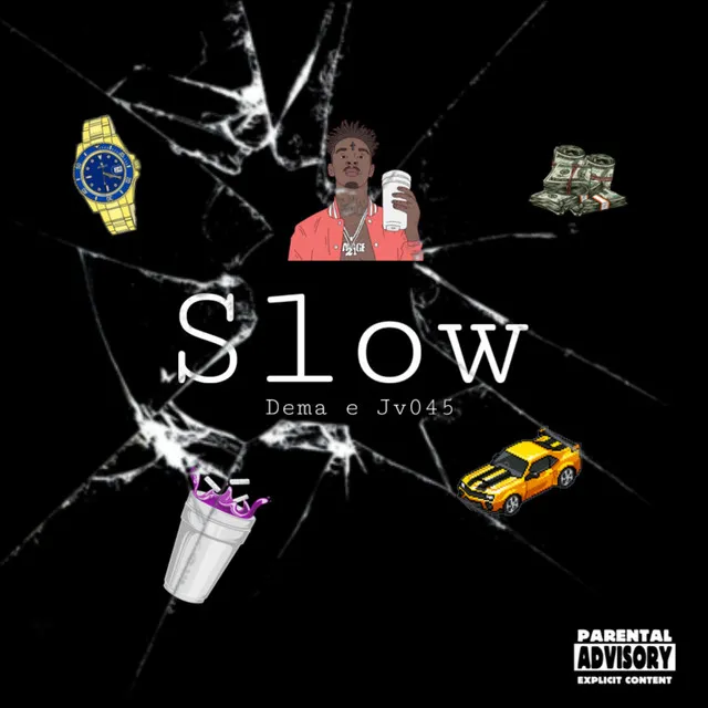 Slow