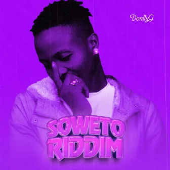 Soweto Riddim by DonllyG