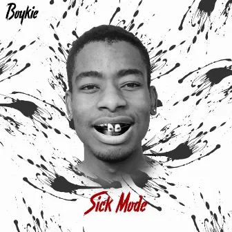 sick mode by Boykie