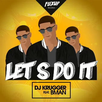 Let's Do It by DJ Krugger