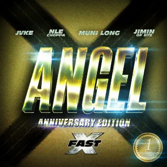 Angel Anniversary Edition (feat. Muni Long, JVKE, NLE Choppa) by Fast & Furious: The Fast Saga