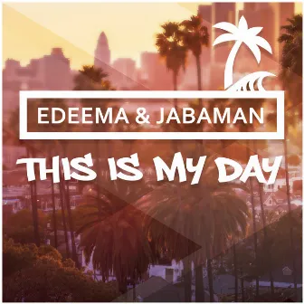 This Is My Day by Edeema