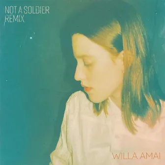 Not a Soldier (Troy NōKA Remix) by Willa Amai