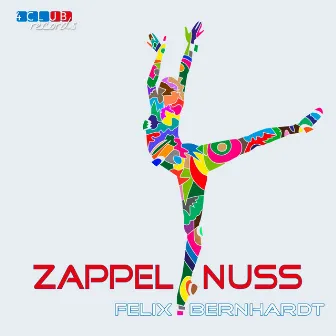 Zappel Nuss Ep by Felix Bernhardt