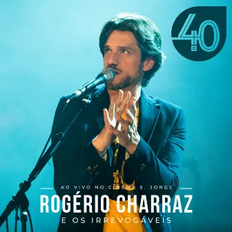 Rogério Charraz 4.0 (Ao Vivo) by Os Irrevogáveis