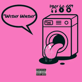 Wishy Washy by Dboylo