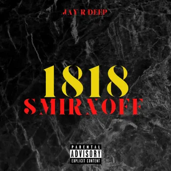 1818 SMIRNOFF by Siya Jr