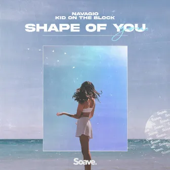 Shape of You by Navagio