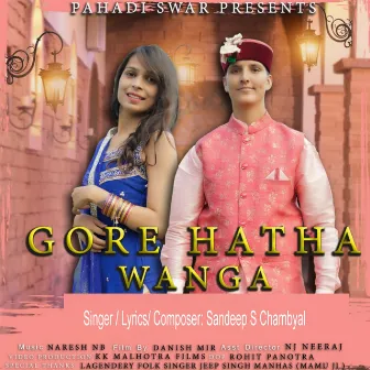 Gore Hatha Wanga (Original) by Sandeep S Chambyal