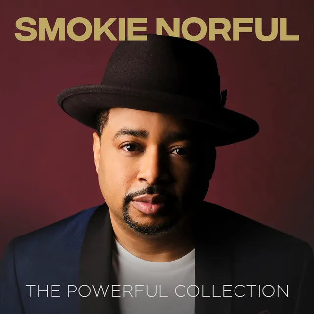 Smokie Norful: The Powerful Collection