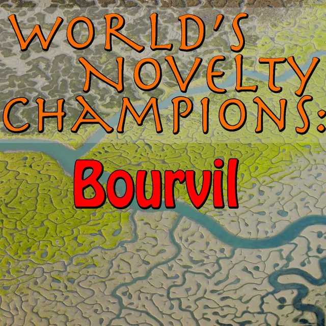 World's Novelty Champions: Bourvil