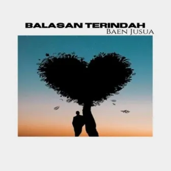 Balasan Terindah by Jubaenoor Surya Atmaja