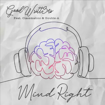 MIND RIGHT by GOODWRITT3NS