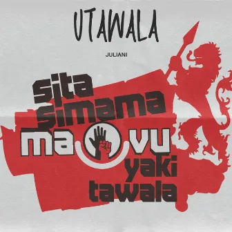 Utawala by Juliani