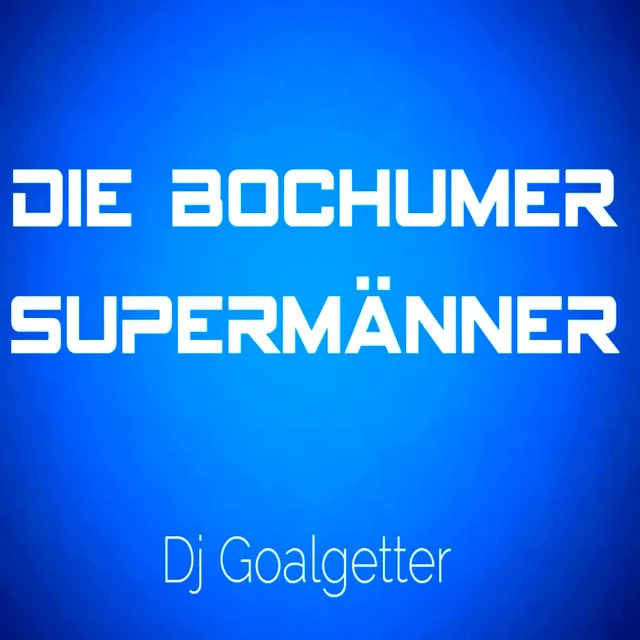 Die Bochumer Supermänner - Clubmix