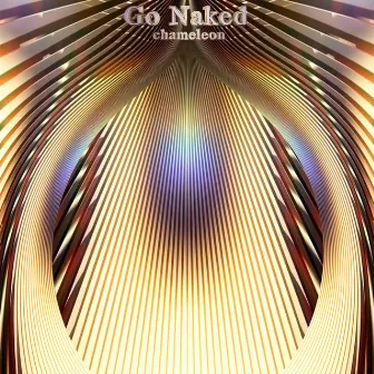 Go Naked by chameleon