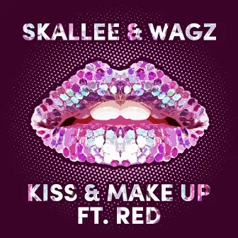 Kiss & Make Up by Skallee & Wagz