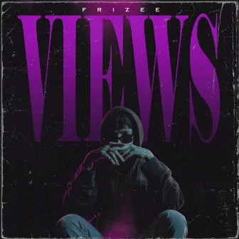 Views by Frizee