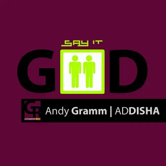 Say It by Andy Gramm