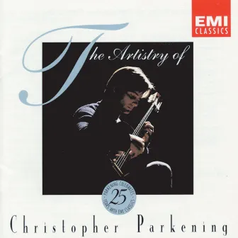 The Artistry Of Christopher Parkening by Christopher Parkening