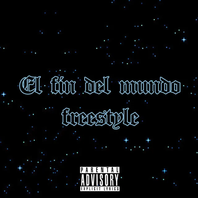 El Fin del Mundo Freestyle