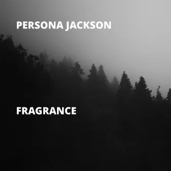 Fragrance by Persona Jackson