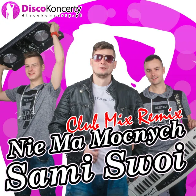 Nie ma mocnych - Club Mix Remix