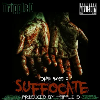 Dark Mode 2: Suffocate by Tripple D