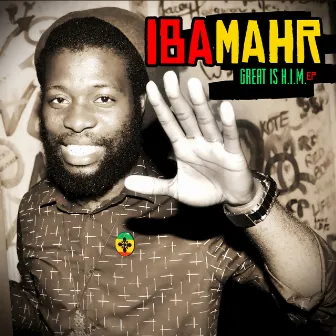 Great is H.I.M (Remastered) by Iba Mahr