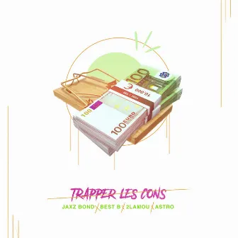 Trapper Les Cons by Jaxz Bond