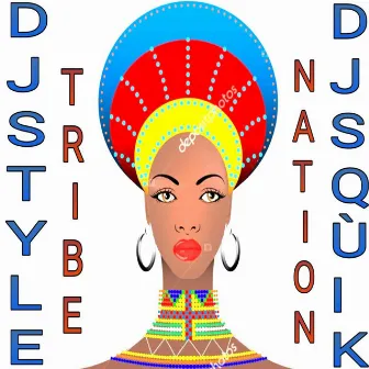 Tribe Nation by DJ Style