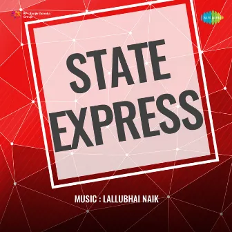 State Express (Original Motion Picture Soundtrack) by Lallubhai Naik