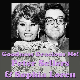 Goodness Gracious Me!, Vol. 1 by Peter Sellers & Sophia Loren