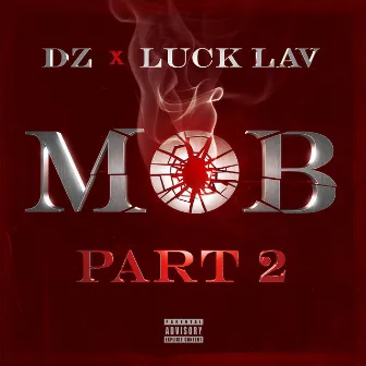 Mob, Pt. 2 by Luck Lav