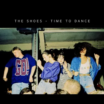 Time To Dance by The Shoes