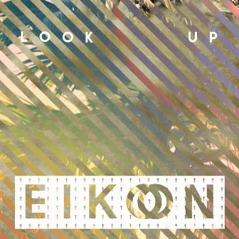 Look Up by Eikon