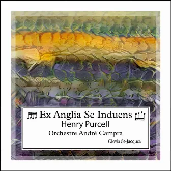 Ex Anglia Se Induens by Orchestre André Campra