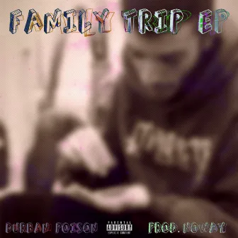 Family Trip EP by Durban Poison