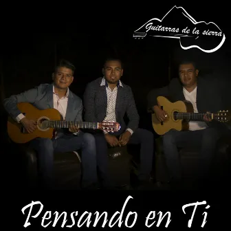 Pensando en Ti by Guitarras de la Sierra