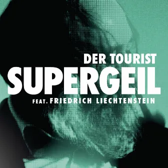 Supergeil by Der Tourist