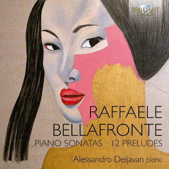 Bellafronte: Piano Sonatas, 12 Preludes by Raffaele Bellafronte